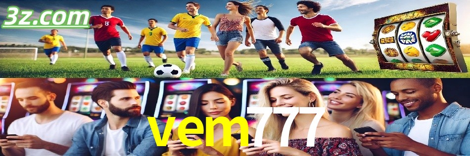 Por Que Escolher o vem777?